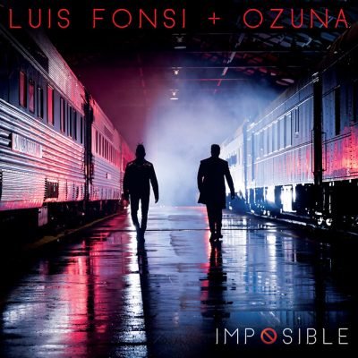 Luis Fonsi Ozuna - Imposible